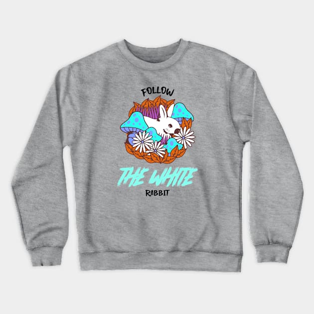 Follow The White Rabbit V2 - Mushrooms Crewneck Sweatshirt by Tip Top Tee's